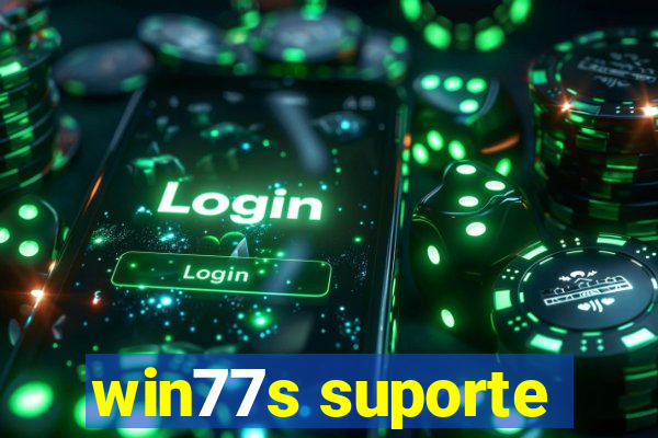 win77s suporte